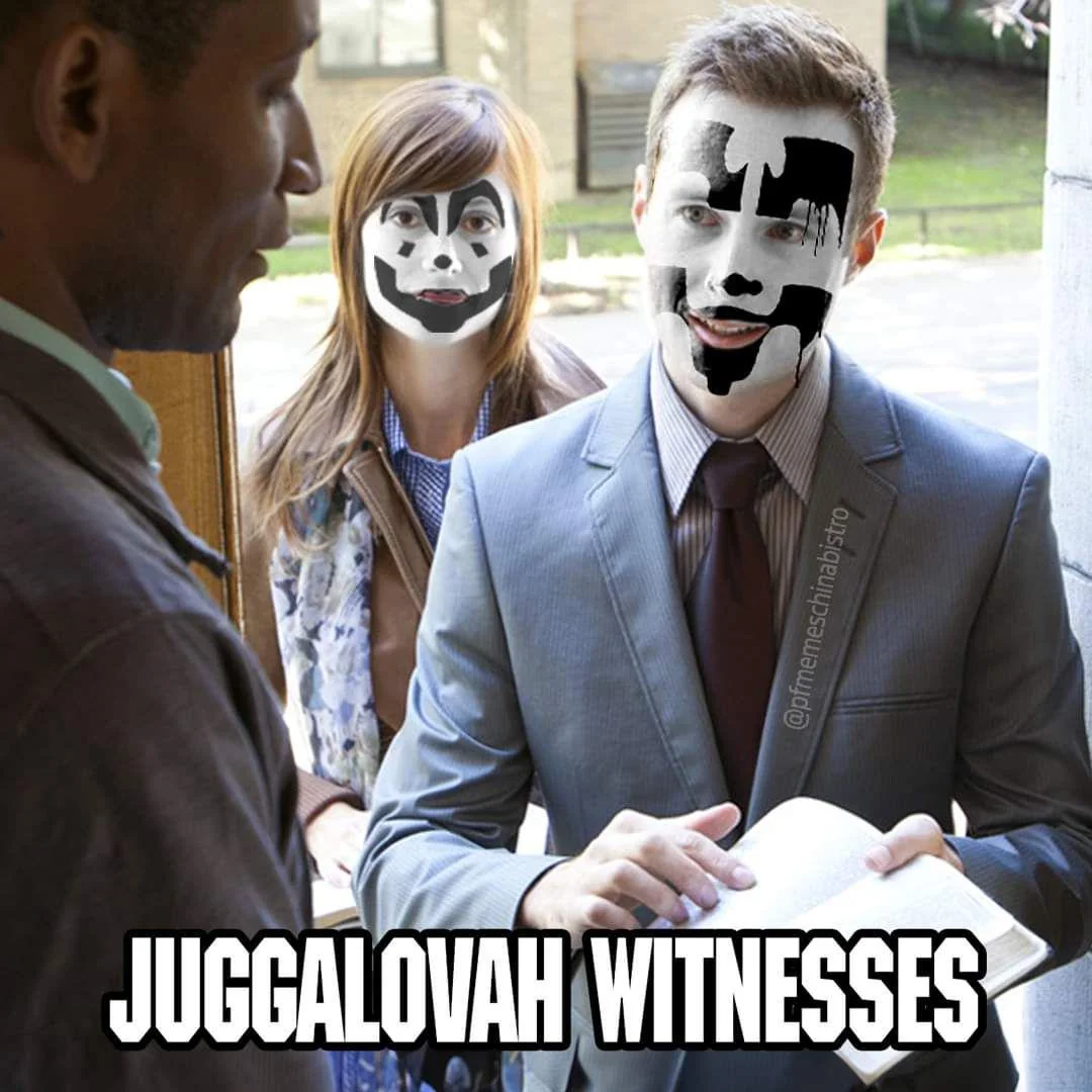 a juggalo meme that has two jehovah's witnesses wearing juggalo makeup, prolestytizing at the doorway of a man who has just answered. the text reads JUGGALOVAH WITNESSES.webp